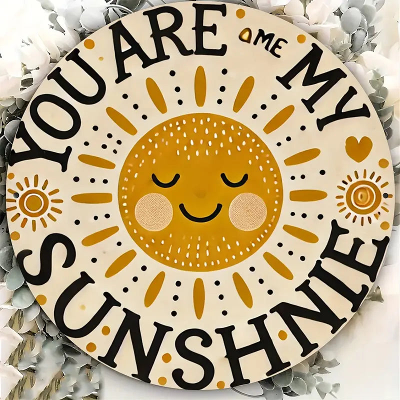 Aluminium Cirkel 'You Are My Sunshine'