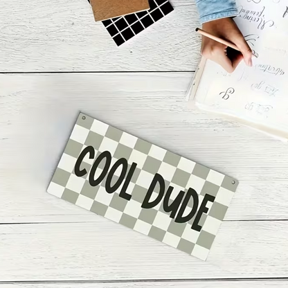 Houten Bordje 'Cool Dude'